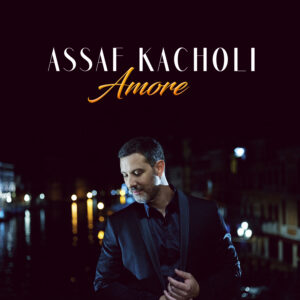 Assaf Kacholi „Amore“