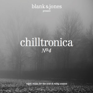 Blank & Jones present Chilltronica N° 4