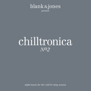 Blank & Jones – Chilltronica N°2