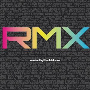 RMX curated by Blank & Jones