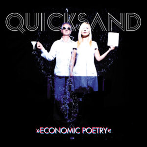 Quicksand – Economic Poetry